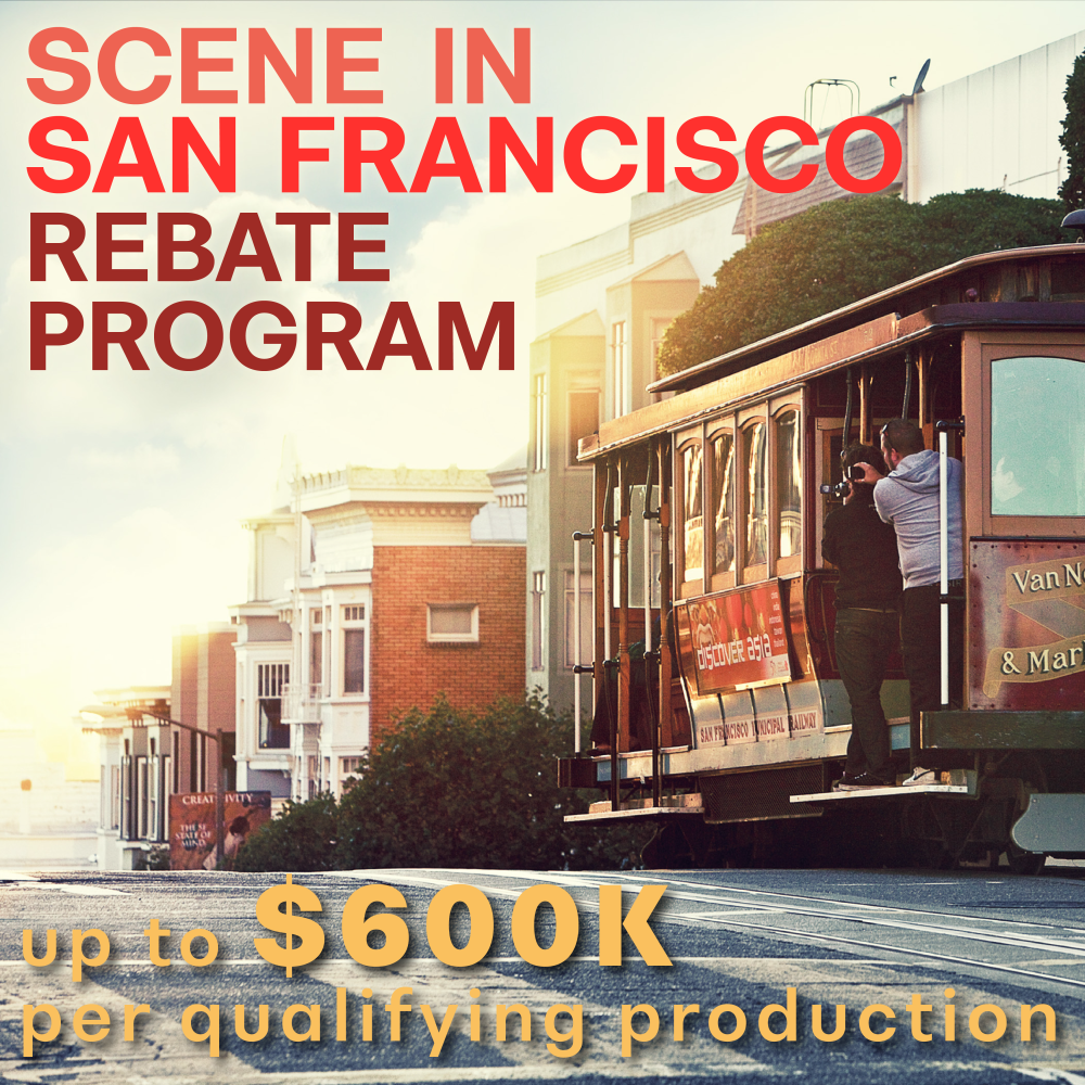 Scene in San Francisco Rebate Program - Get up to $600k per qualifying production